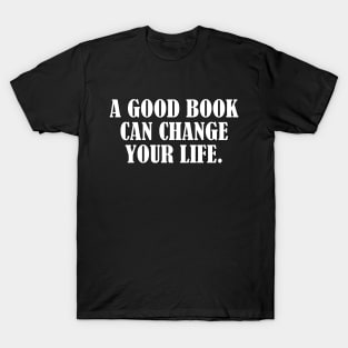 Book can change life inspirational shirt gift idea T-Shirt